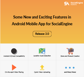 It's Finally Here - Major Upgrade Release of Android Mobile App for SocialEngine