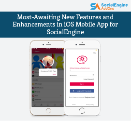 It's Finally Here - Major Upgrade Release of iOS Mobile App for SocialEngine