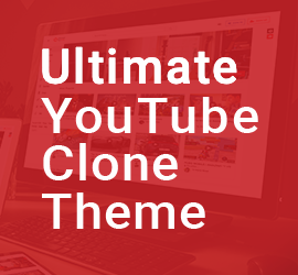 New Release: Grab the attention of users and engage them with Ultimate YouTube Clone Theme & Ultimate YouTube Clone Package!